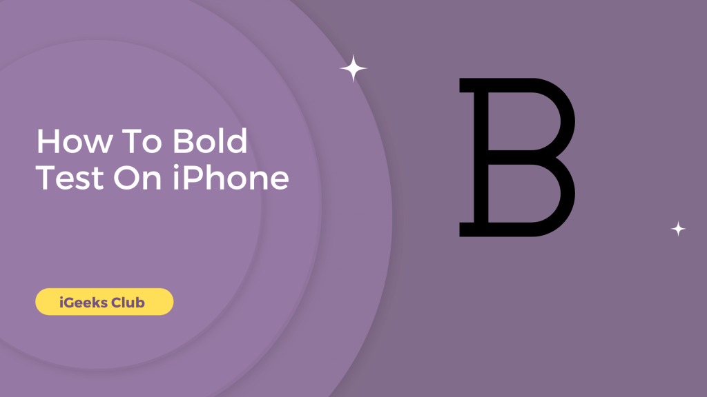 How To Bold Text On iPhone - iGeeks Club