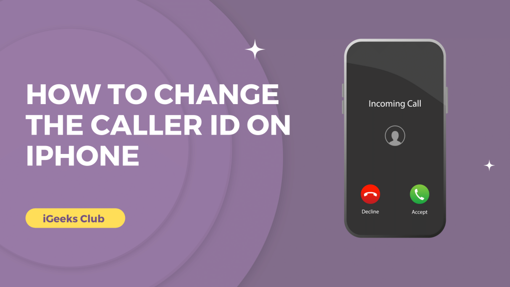How To Change The Caller ID on iPhone