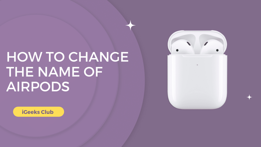 How to change the name of AirPods