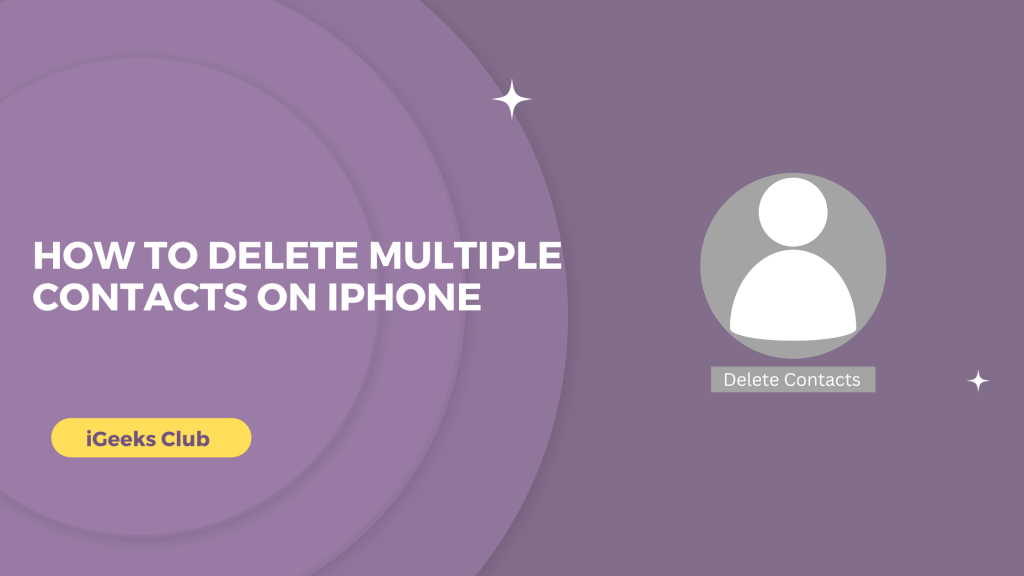 how to delete multiple contacts on iphone