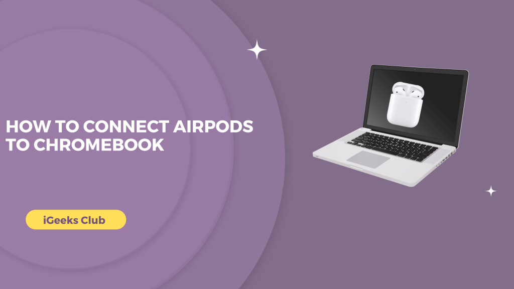 How To Connect Airpods To Chromebook