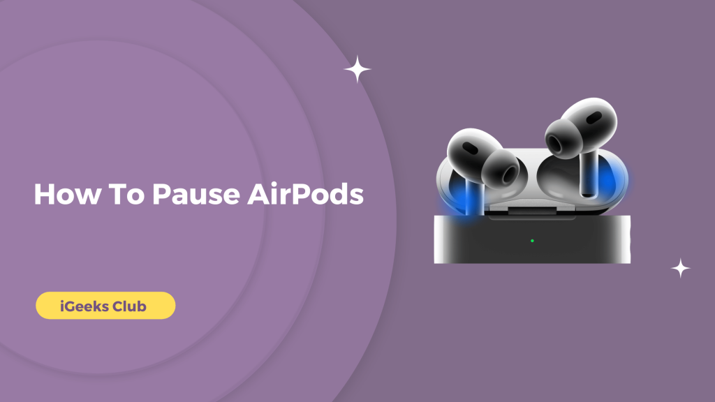 How To Pause Airpods