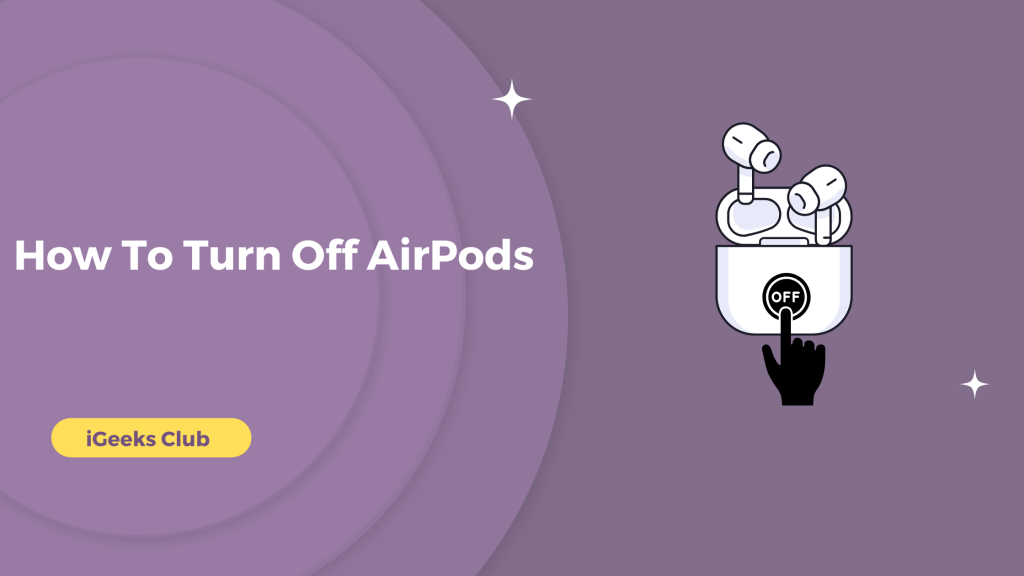 How To Turn Off AirPods