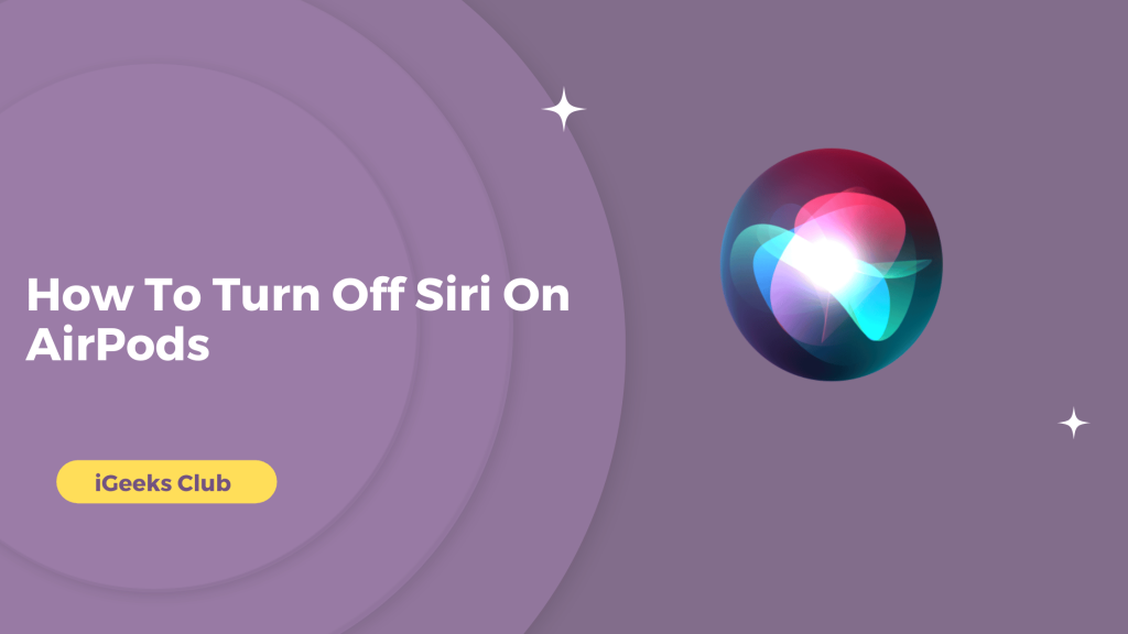 How To Turn Off Siri On AirPods