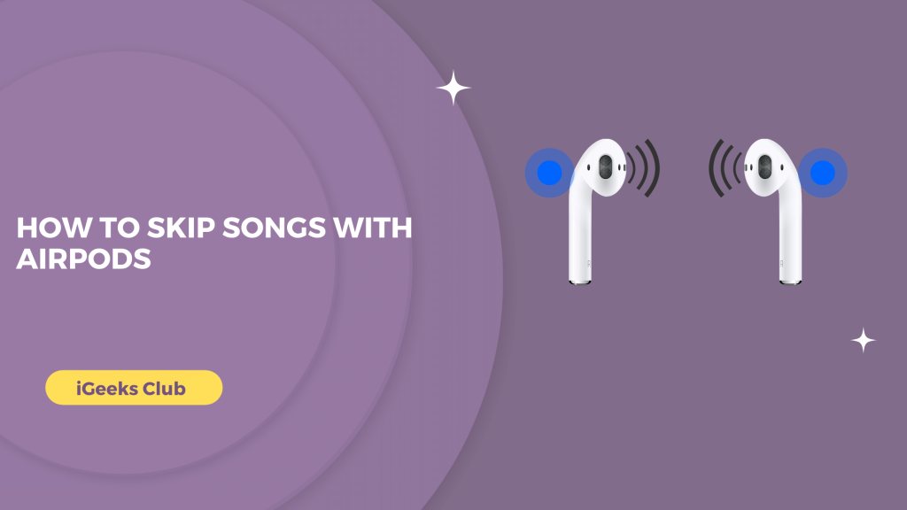 How To Skip Songs With AirPods