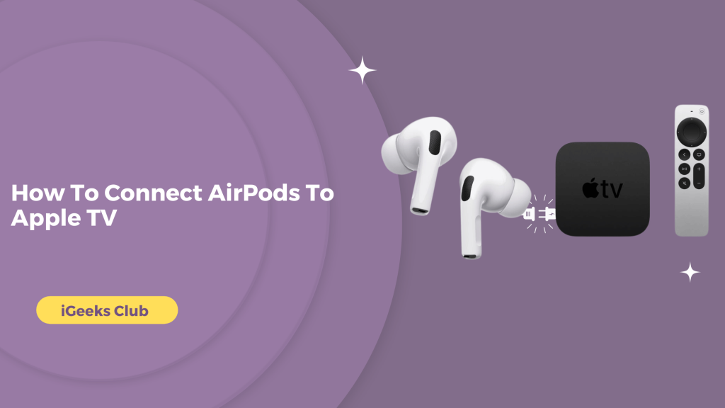 How To Connect AirPods To Apple TV