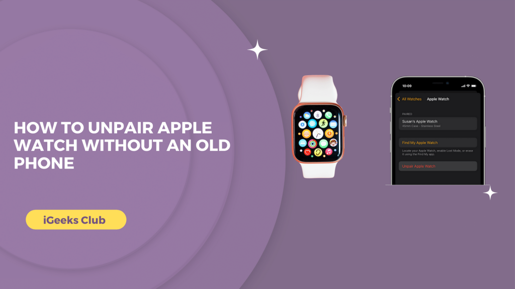 How To Unpair Apple Watch Without An Old Phone