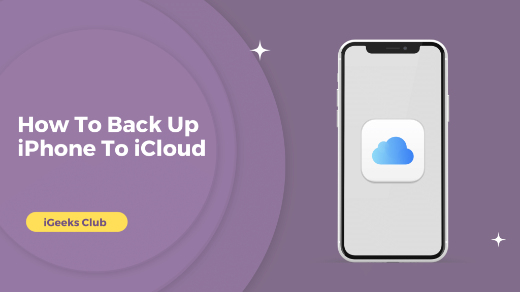 How To Back Up iPhone To iCloud
